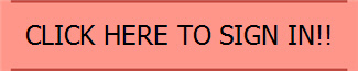CLICK HERE TO SIGN IN!!